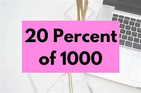 How is 20 percent of 1000?