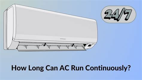 How long can AC run continuously?