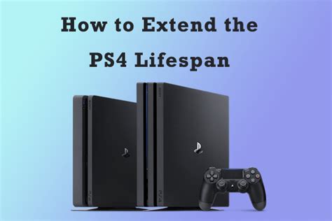 How long can PS4 survive?