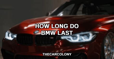 How long can a BMW last?