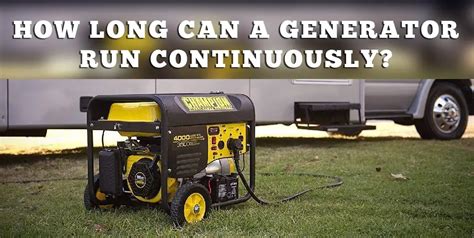 How long can you leave a generator running?
