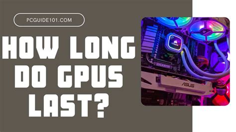 How long do GPUs last?