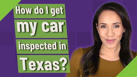 How long do I have to get my car inspected in Texas?