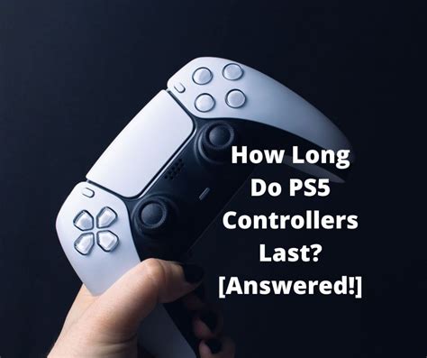 How long do PS5 controllers last?
