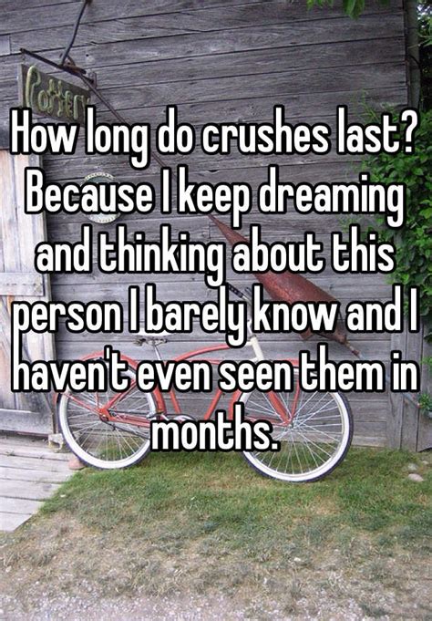 How long do crushes stay?
