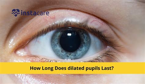 How long do dilated eyes last?