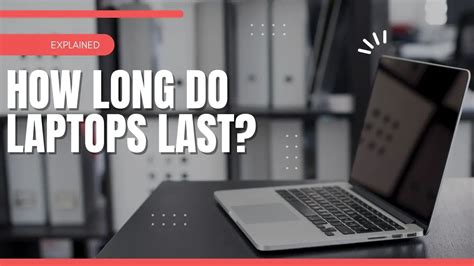 How long do laptops last before slowing down?