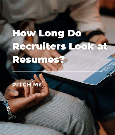How long do recruiters look at resumes?