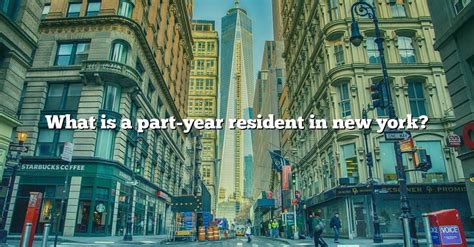 How long do you have to live in New York to be a part year resident?