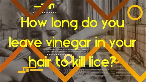 How long do you leave vinegar on your head?