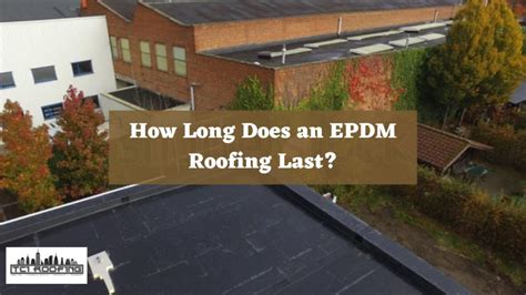 How long does EPDM last in the sun?