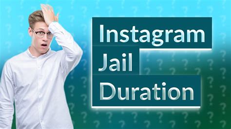 How long does Instagram jail last?