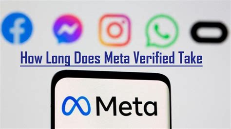 How long does Meta verified take?