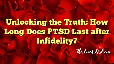 How long does PTSD last after infidelity?