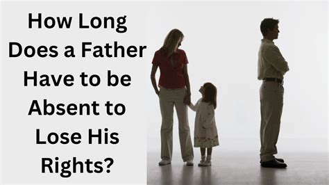 How long does a father have to be absent to lose his rights in Texas?