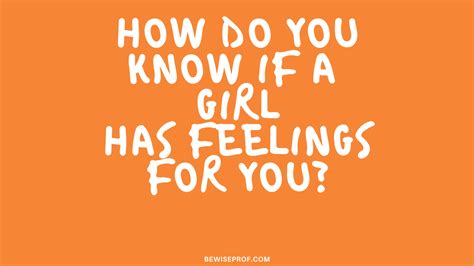 How long does a girl have feelings for you?