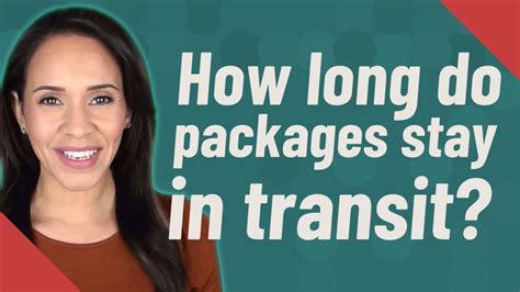 How long does a package stay in transit?