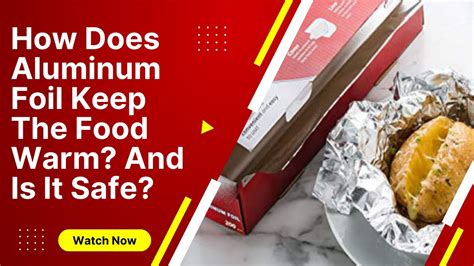 How long does aluminum foil keep food warm?