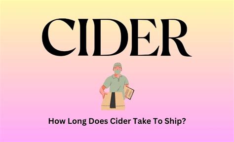 How long does cider take to ship?