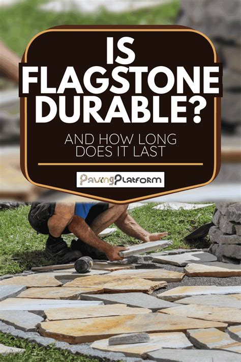 How long does flagstone last?