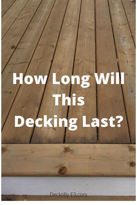 How long does floor decking last?