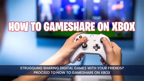 How long does gameshare last on Xbox?