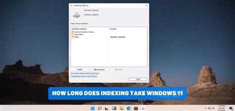 How long does indexing take Windows 11?