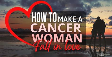 How long does it take for a Cancer woman to fall in love?