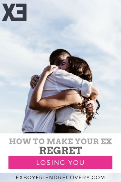 How long does it take for an ex to regret losing you?