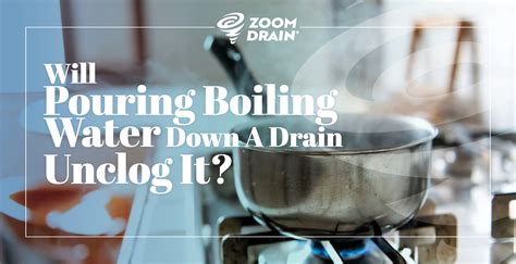 How long does it take for boiling water to unclog a drain?