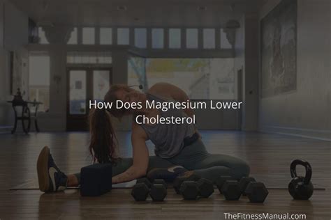 How long does it take for magnesium to lower cholesterol?
