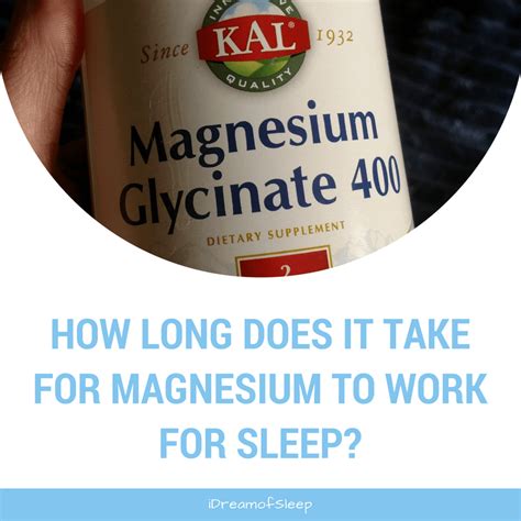 How long does it take for magnesium to work for sleep?