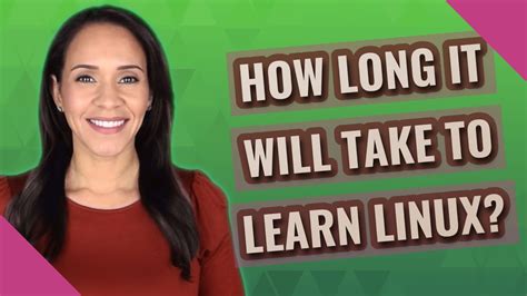 How long does it take to learn Linux?