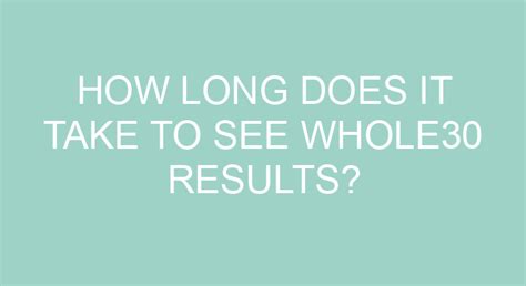How long does it take to see results from Whole30?