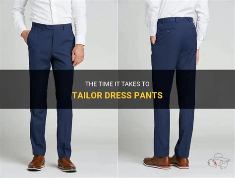 How long does it take to tailor pants?