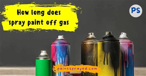 How long does paint off gas?