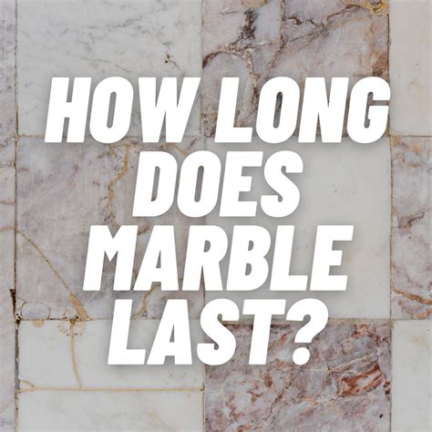 How long does polished marble last?