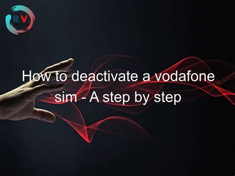 How long is Vodafone deactivation?