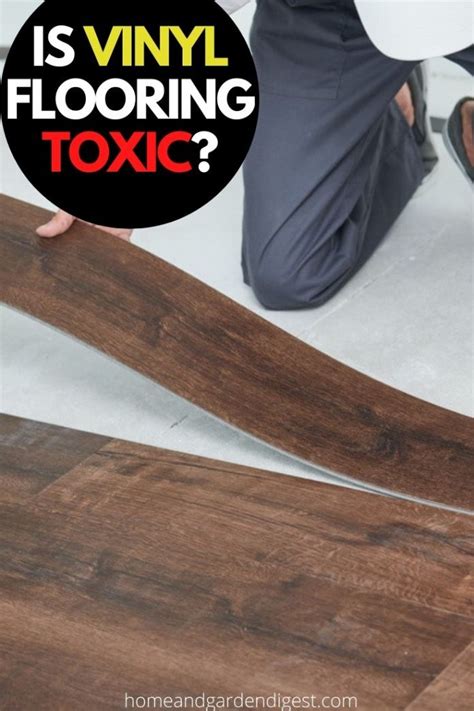 How long is vinyl flooring toxic?