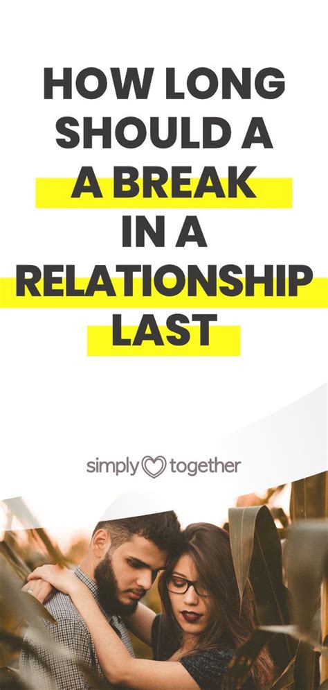 How long should a break in a relationship last?