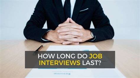 How long should a interview last?