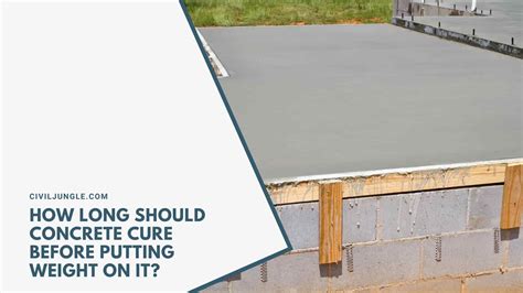 How long should concrete cure before putting weight on it?