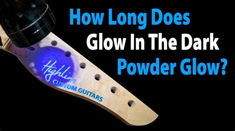How long should glow in the dark last?