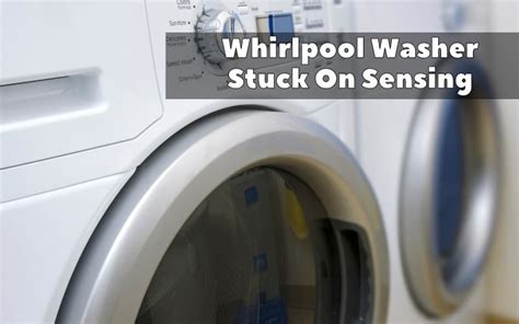 How long should washer stay on sensing?