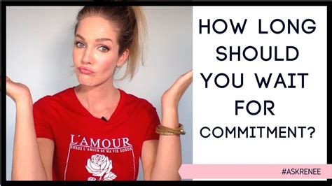 How long should you wait for a man to commit?