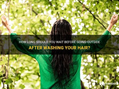 How long should you wait to go outside after washing your hair?