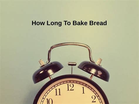 How long to bake bread at 240 degrees?