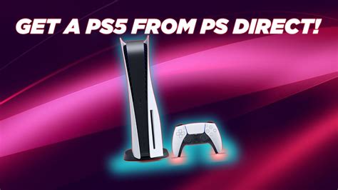 How long to get PS5 from PlayStation Direct?
