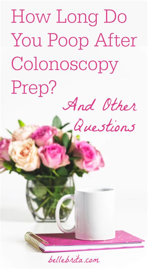 How long will I poop after first half of colonoscopy prep?