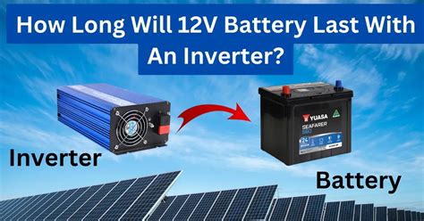 How long will a 12V battery last with a 2000 watt inverter?